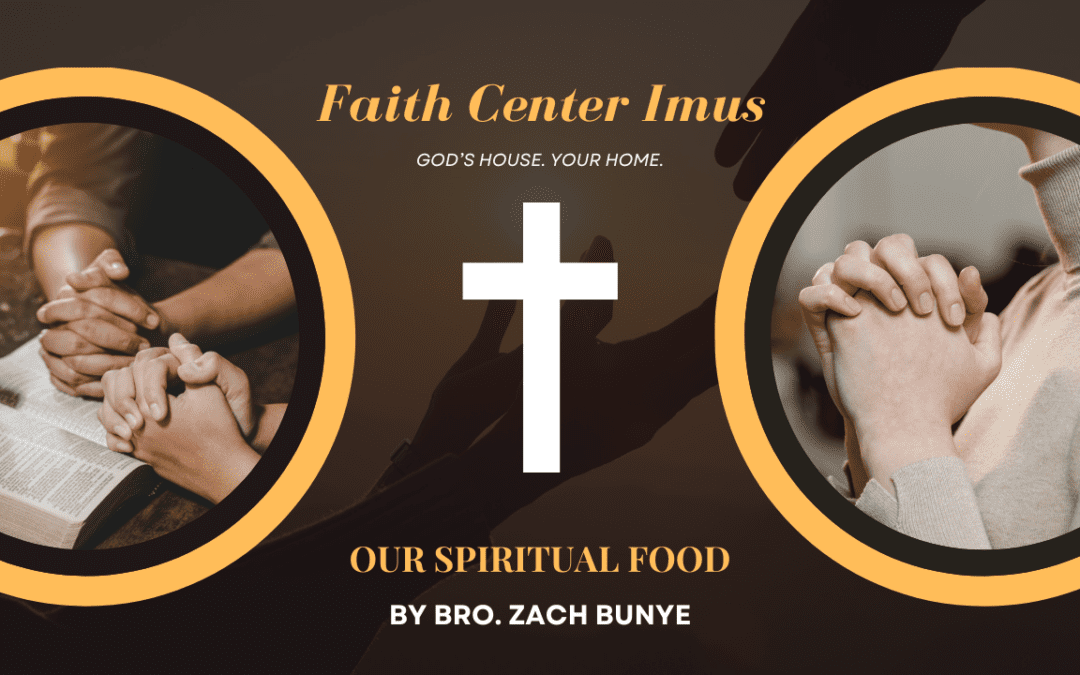 OUR SPIRITUAL FOOD | BRO. ZACH BUNYE