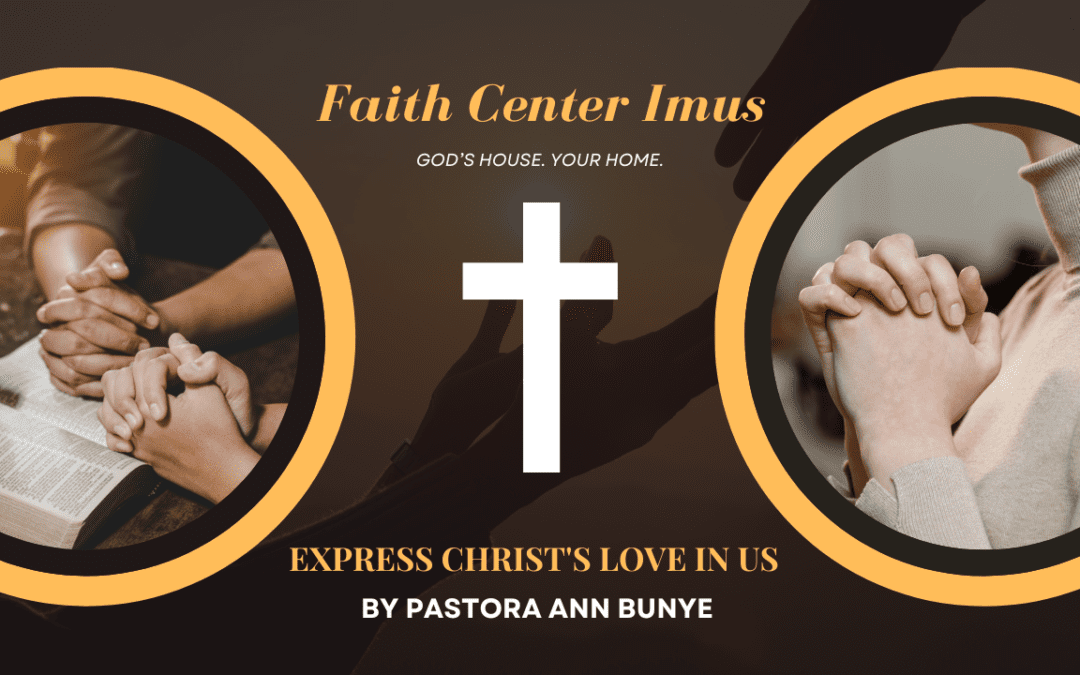 EXPRESS CHRIST’S LOVE IN US – PASTORA ANN BUNYE